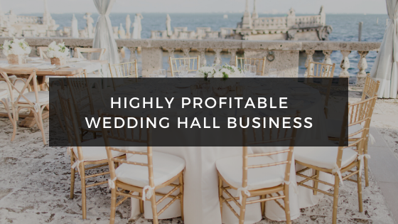 Start Your Own Highly Profitable Wedding Hall Business- Featured Shot